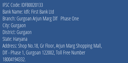 Idfc First Bank Ltd Gurgoan Arjun Marg Dlf Phase One Branch Gurgaon IFSC Code IDFB0020133