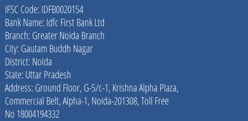 Idfc First Bank Ltd Greater Noida Branch Branch Noida IFSC Code IDFB0020154