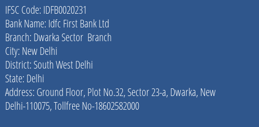 Idfc First Bank Ltd Dwarka Sector Branch Branch, Branch Code 020231 & IFSC Code IDFB0020231