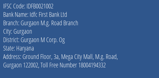 Idfc First Bank Ltd Gurgaon M.g. Road Branch Branch Gurgaon M Corp. Og IFSC Code IDFB0021002