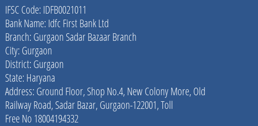 Idfc First Bank Ltd Gurgaon Sadar Bazaar Branch Branch Gurgaon IFSC Code IDFB0021011