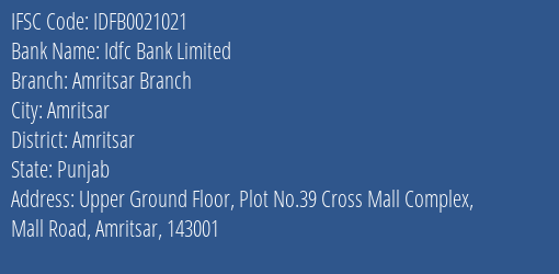 Idfc First Bank Ltd Amritsar Branch Branch, Branch Code 021021 & IFSC Code IDFB0021021