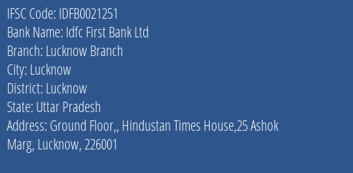 Idfc First Bank Ltd Lucknow Branch Branch, Branch Code 021251 & IFSC Code IDFB0021251