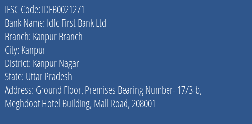 Idfc First Bank Ltd Kanpur Branch Branch Kanpur Nagar IFSC Code IDFB0021271
