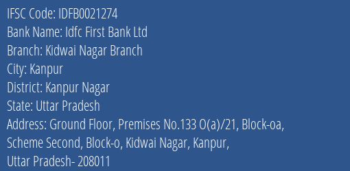 Idfc First Bank Ltd Kidwai Nagar Branch Branch Kanpur Nagar IFSC Code IDFB0021274