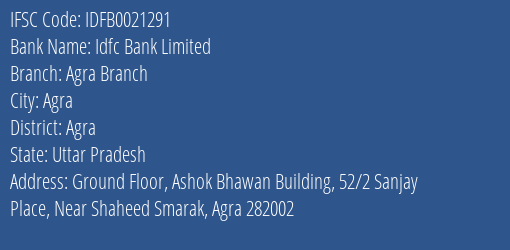 Idfc First Bank Ltd Agra Branch Branch, Branch Code 021291 & IFSC Code IDFB0021291