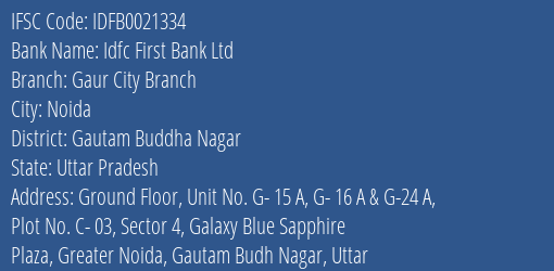 Idfc First Bank Ltd Gaur City Branch Branch Gautam Buddha Nagar IFSC Code IDFB0021334