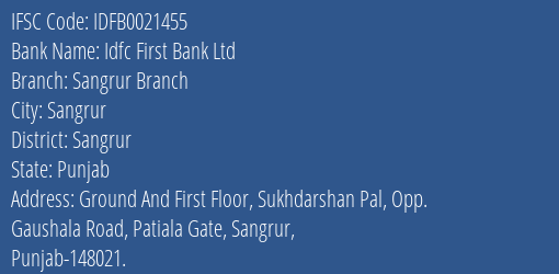 Idfc First Bank Ltd Sangrur Branch Branch Sangrur IFSC Code IDFB0021455