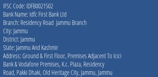 Idfc First Bank Ltd Residency Road Jammu Branch Branch Jammu IFSC Code IDFB0021502
