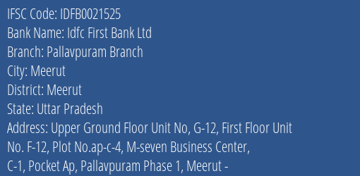 Idfc First Bank Ltd Pallavpuram Branch Branch Meerut IFSC Code IDFB0021525