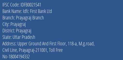 Idfc First Bank Ltd Prayagraj Branch Branch Prayagraj IFSC Code IDFB0021541