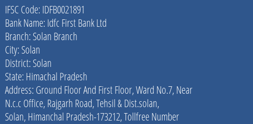 Idfc First Bank Ltd Solan Branch Branch, Branch Code 021891 & IFSC Code IDFB0021891