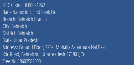 Idfc First Bank Ltd Bahraich Branch Branch Bahraich IFSC Code IDFB0021962