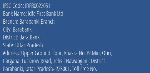 Idfc First Bank Ltd Barabanki Branch Branch Bara Banki IFSC Code IDFB0022051