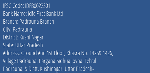 Idfc First Bank Ltd Padrauna Branch Branch Kushi Nagar IFSC Code IDFB0022301