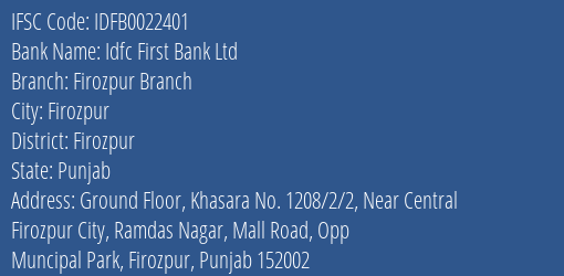 Idfc First Bank Ltd Firozpur Branch Branch Firozpur IFSC Code IDFB0022401