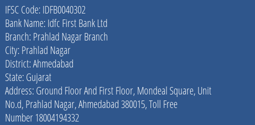 Idfc First Bank Ltd Prahlad Nagar Branch Branch Ahmedabad IFSC Code IDFB0040302