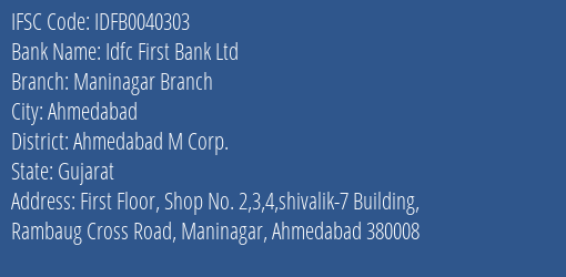 Idfc First Bank Ltd Maninagar Branch Branch Ahmedabad M Corp. IFSC Code IDFB0040303