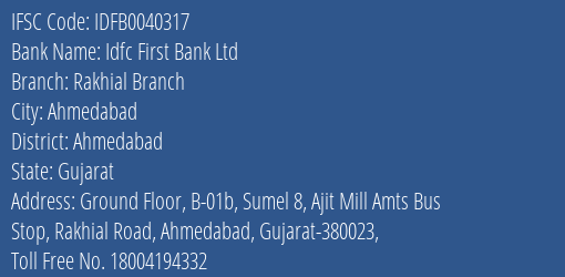 Idfc First Bank Ltd Rakhial Branch Branch Ahmedabad IFSC Code IDFB0040317