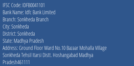 Idfc First Bank Ltd Sonkheda Branch Branch Sonkheda IFSC Code IDFB0041101