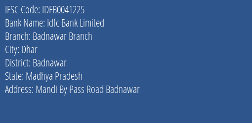 Idfc First Bank Ltd Badnawar Branch Branch Badnawar IFSC Code IDFB0041225