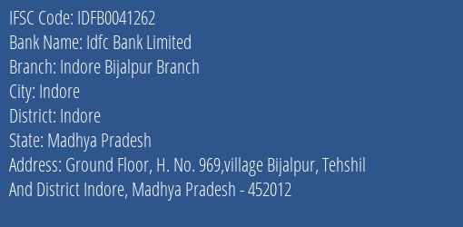 Idfc First Bank Ltd Indore Bijalpur Branch Branch Indore IFSC Code IDFB0041262