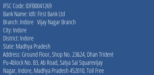 Idfc First Bank Ltd Indore Vijay Nagar Branch Branch Indore IFSC Code IDFB0041269