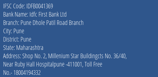Idfc First Bank Ltd Pune Dhole Patil Road Branch Branch Pune IFSC Code IDFB0041369