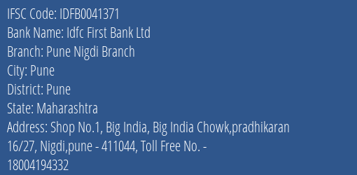 Idfc First Bank Ltd Pune Nigdi Branch Branch Pune IFSC Code IDFB0041371