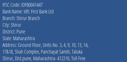 Idfc First Bank Ltd Shirur Branch Branch Pune IFSC Code IDFB0041447