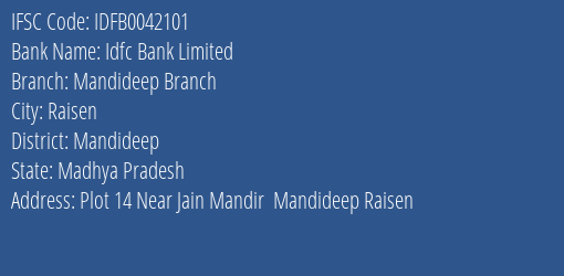 Idfc First Bank Ltd Mandideep Branch Branch, Branch Code 042101 & IFSC Code IDFB0042101