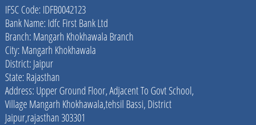 Idfc First Bank Ltd Mangarh Khokhawala Branch Branch Jaipur IFSC Code IDFB0042123