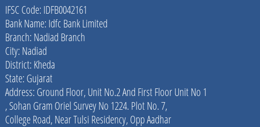Idfc First Bank Ltd Nadiad Branch Branch, Branch Code 042161 & IFSC Code IDFB0042161