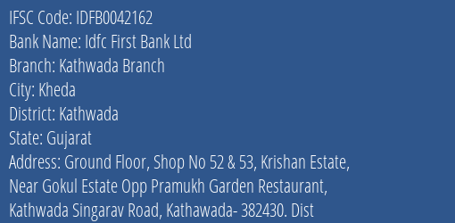 Idfc First Bank Ltd Kathwada Branch Branch Kathwada IFSC Code IDFB0042162