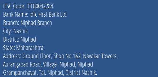 Idfc First Bank Ltd Niphad Branch Branch Niphad IFSC Code IDFB0042284