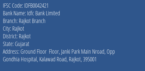 Idfc First Bank Ltd Rajkot Branch Branch, Branch Code 042421 & IFSC Code IDFB0042421