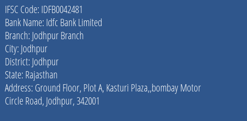 Idfc First Bank Ltd Jodhpur Branch Branch, Branch Code 042481 & IFSC Code IDFB0042481