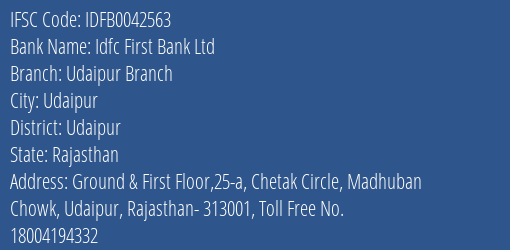 Idfc First Bank Ltd Udaipur Branch Branch, Branch Code 042563 & IFSC Code IDFB0042563