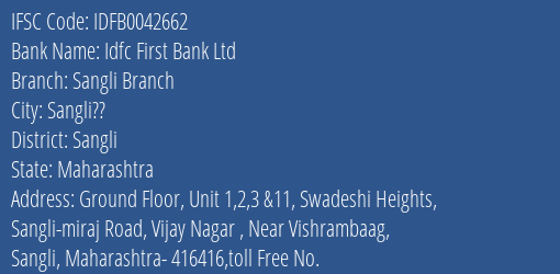 Idfc First Bank Ltd Sangli Branch Branch, Branch Code 042662 & IFSC Code IDFB0042662