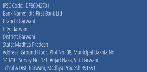 Idfc First Bank Ltd Barwani Branch Barwani IFSC Code IDFB0042701