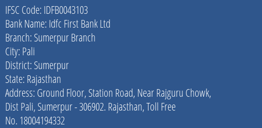 Idfc First Bank Ltd Sumerpur Branch Branch Sumerpur IFSC Code IDFB0043103