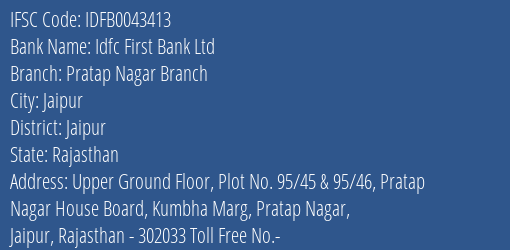 Idfc First Bank Ltd Pratap Nagar Branch Branch Jaipur IFSC Code IDFB0043413