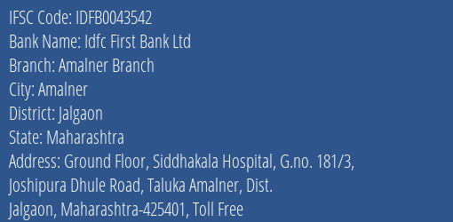 Idfc First Bank Ltd Amalner Branch Branch Jalgaon IFSC Code IDFB0043542