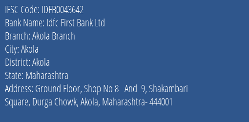 Idfc First Bank Ltd Akola Branch Branch, Branch Code 043642 & IFSC Code IDFB0043642