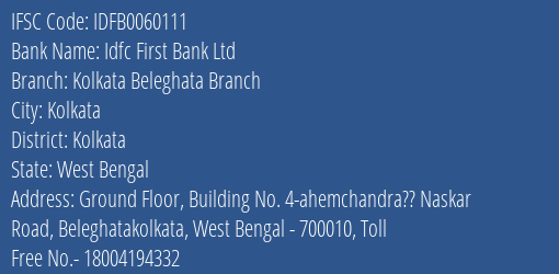 Idfc First Bank Ltd Kolkata Beleghata Branch Branch Kolkata IFSC Code IDFB0060111