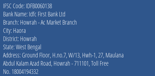 Idfc First Bank Ltd Howrah Ac Market Branch Branch Howrah IFSC Code IDFB0060138