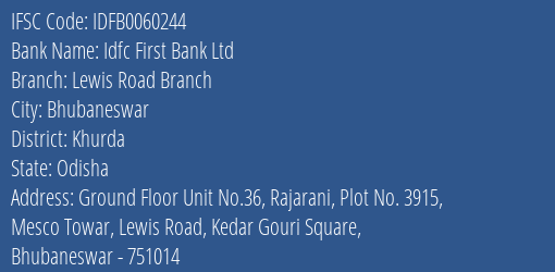 Idfc First Bank Ltd Lewis Road Branch Branch, Branch Code 060244 & IFSC Code IDFB0060244