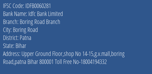 Idfc First Bank Ltd Boring Road Branch Branch, Branch Code 060281 & IFSC Code IDFB0060281