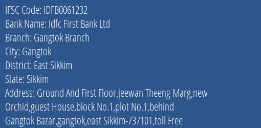 Idfc First Bank Ltd Gangtok Branch Branch East Sikkim IFSC Code IDFB0061232
