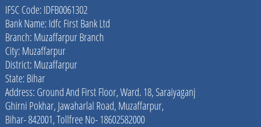 Idfc First Bank Ltd Muzaffarpur Branch Branch Muzaffarpur IFSC Code IDFB0061302